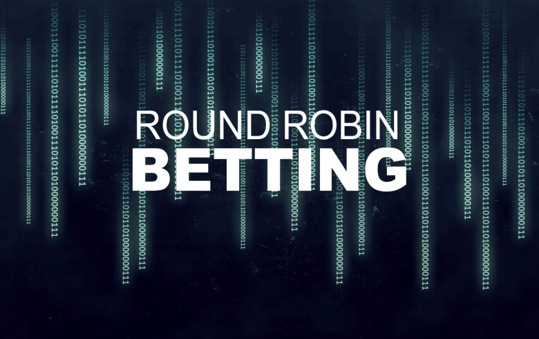 Round robin bet explained. What is a round robin bet?